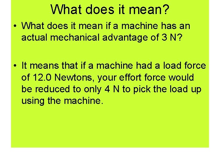 What does it mean? • What does it mean if a machine has an