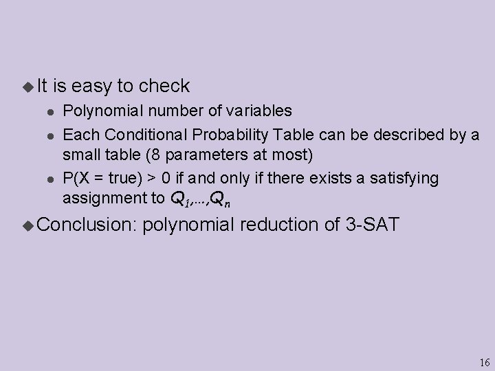 u It is easy to check l l l Polynomial number of variables Each