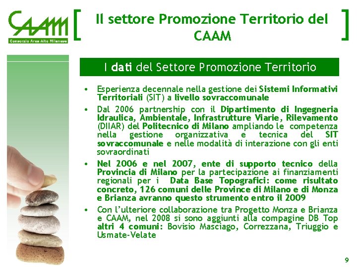 [ Il settore Promozione Territorio del CAAM ] I dati del Settore Promozione Territorio