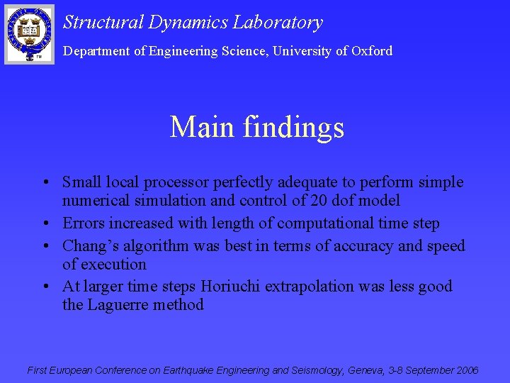 Structural Dynamics Laboratory Department of Engineering Science, University of Oxford Main findings • Small