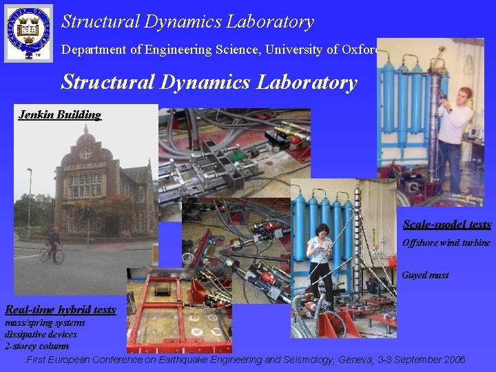 Structural Dynamics Laboratory Department of Engineering Science, University of Oxford Structural Dynamics Laboratory Jenkin