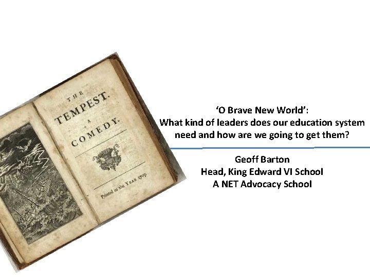 ‘O Brave New World’: What kind of leaders does our education system need and