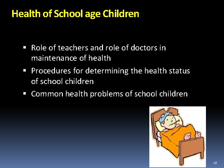 Health of School age Children Role of teachers and role of doctors in maintenance