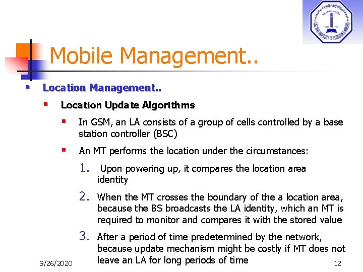 Mobile Management. . § Location Management. . § Location Update Algorithms § In GSM,