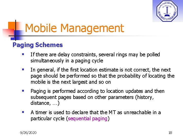 Mobile Management Paging Schemes § If there are delay constraints, several rings may be