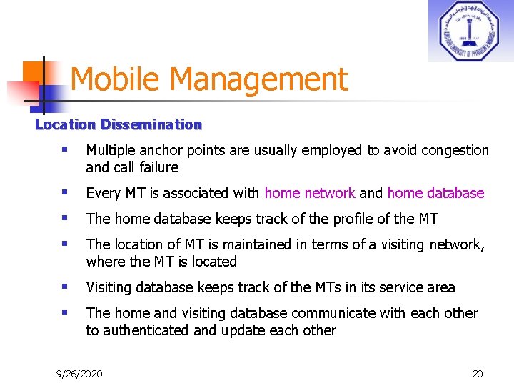 Mobile Management Location Dissemination § Multiple anchor points are usually employed to avoid congestion