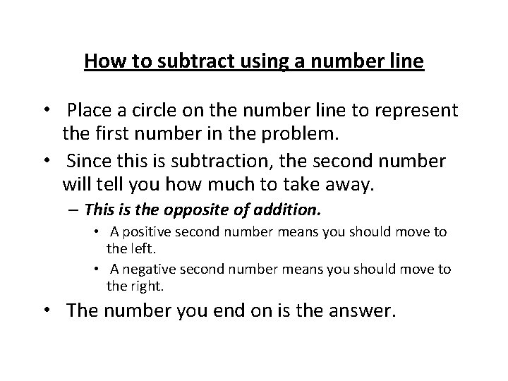 How to subtract using a number line • Place a circle on the number How to subtract using a number line • Place a circle on the number