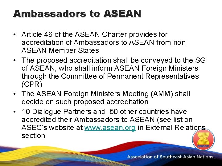 Ambassadors to ASEAN • Article 46 of the ASEAN Charter provides for accreditation of