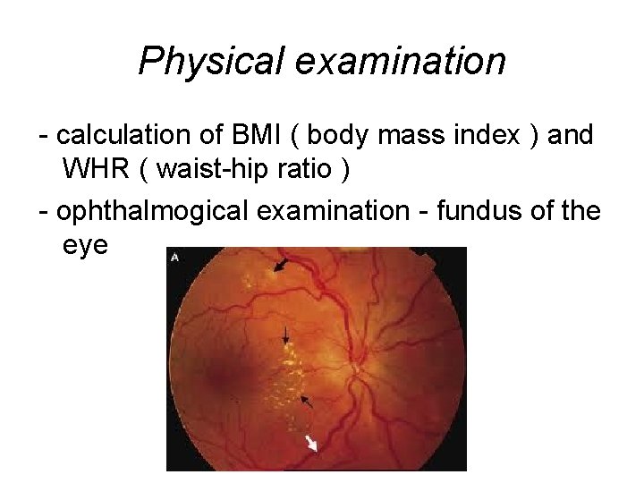 Physical examination - calculation of BMI ( body mass index ) and WHR (