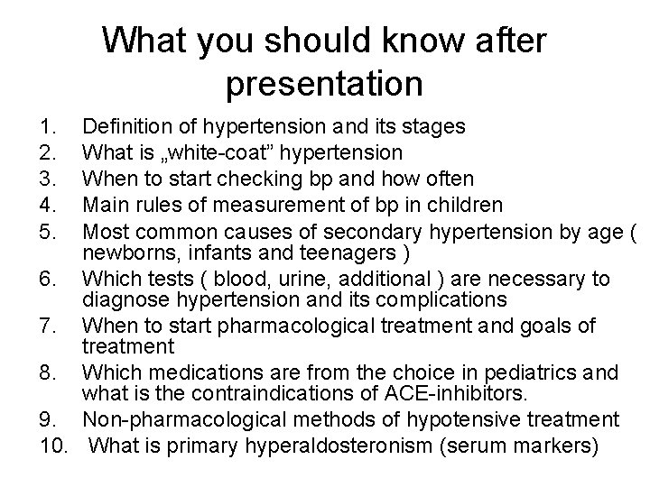 What you should know after presentation 1. 2. 3. 4. 5. Definition of hypertension