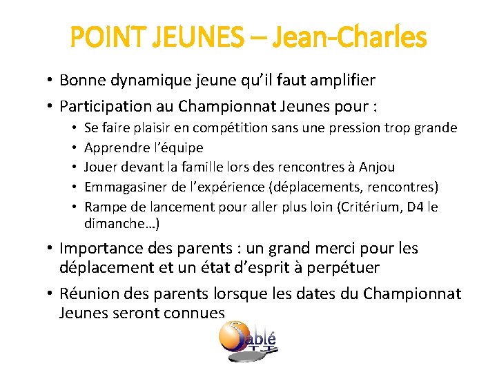 POINT JEUNES – Jean-Charles • Bonne dynamique jeune qu’il faut amplifier • Participation au