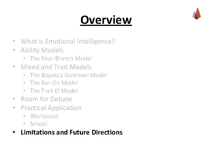 Overview • What is Emotional Intelligence? • Ability Models • The Four-Branch Model •