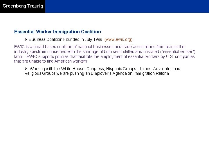 Greenberg Traurig Essential Worker Immigration Coalition Ø Business Coalition Founded in July 1999 (www.