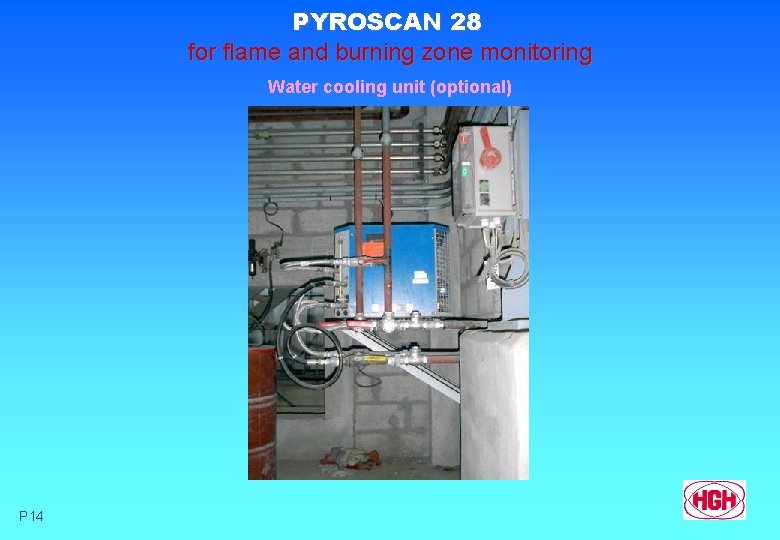 PYROSCAN 28 for flame and burning zone monitoring Water cooling unit (optional) P 14