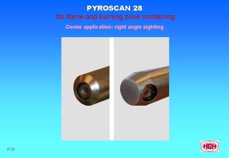 PYROSCAN 28 for flame and burning zone monitoring Cooler application: right angle sighting P