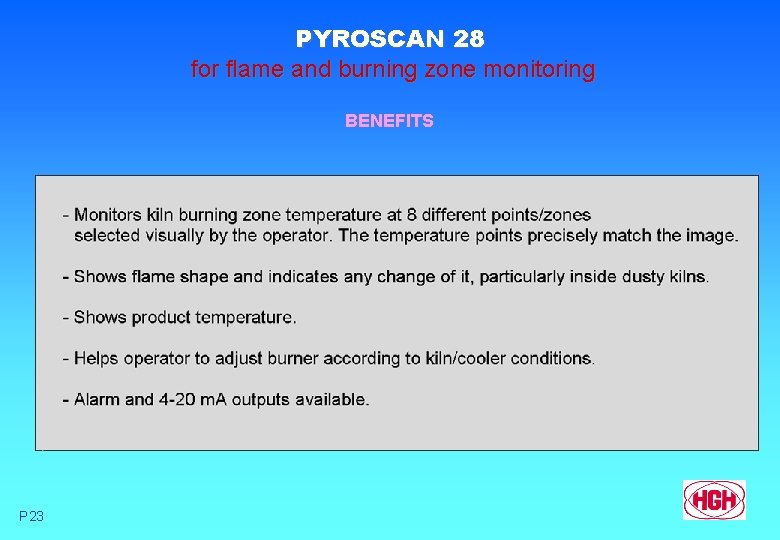 PYROSCAN 28 for flame and burning zone monitoring BENEFITS P 23 