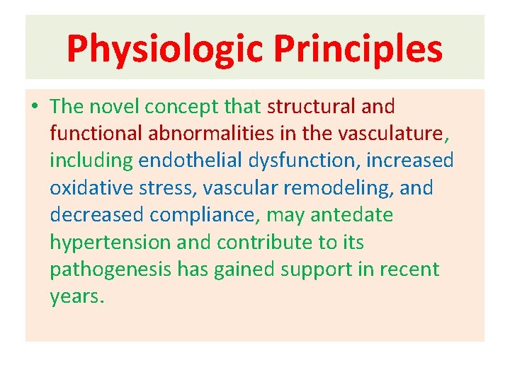 Physiologic Principles • The novel concept that structural and functional abnormalities in the vasculature, Physiologic Principles • The novel concept that structural and functional abnormalities in the vasculature,