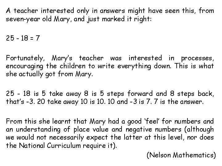 A teacher interested only in answers might have seen this, from seven-year old Mary,