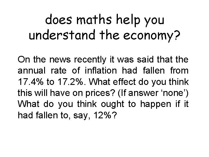 does maths help you understand the economy? On the news recently it was said
