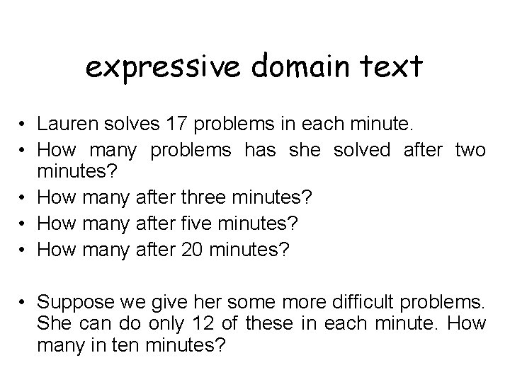 expressive domain text • Lauren solves 17 problems in each minute. • How many