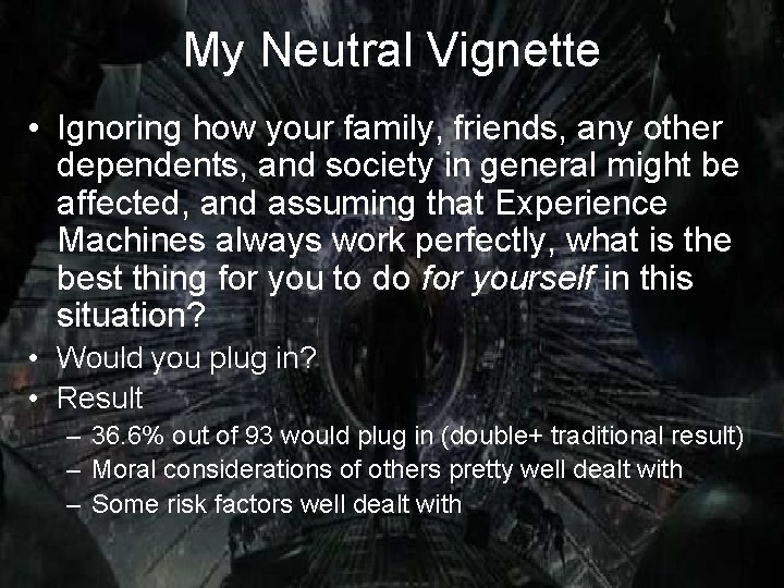 My Neutral Vignette • Ignoring how your family, friends, any other dependents, and society