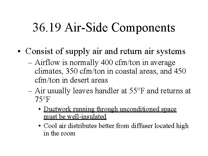 36. 19 Air-Side Components • Consist of supply air and return air systems –