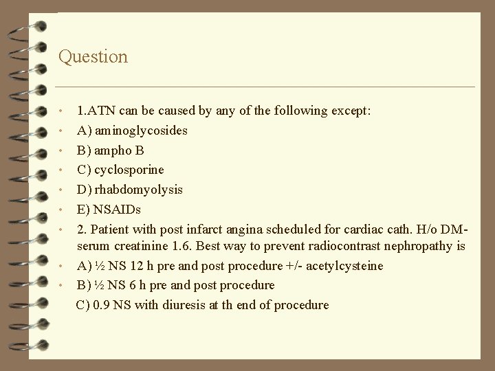 Question • • • 1. ATN can be caused by any of the following