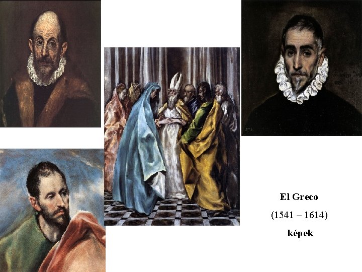 El Greco (1541 – 1614) képek 