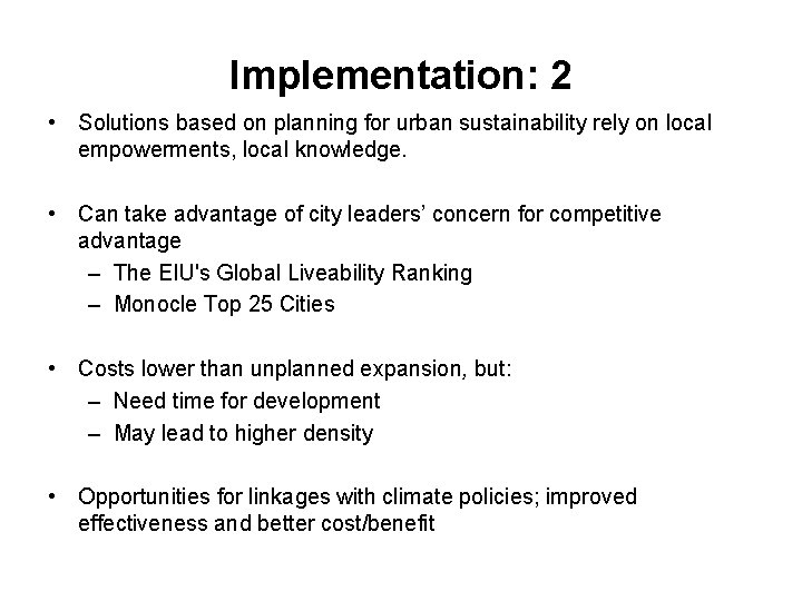 Implementation: 2 • Solutions based on planning for urban sustainability rely on local empowerments,