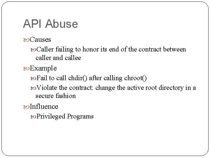 API Abuse Causes Caller failing to honor its end of the contract between caller