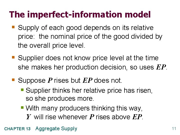 The imperfect-information model § Supply of each good depends on its relative price: the