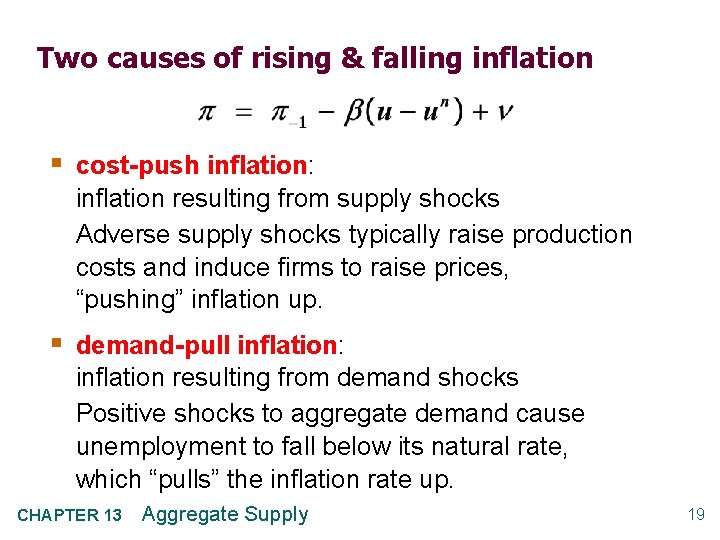 Two causes of rising & falling inflation § cost-push inflation: inflation resulting from supply