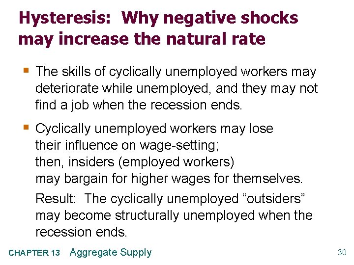 Hysteresis: Why negative shocks may increase the natural rate § The skills of cyclically