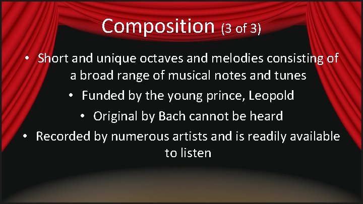 Composition (3 of 3) • Short and unique octaves and melodies consisting of a