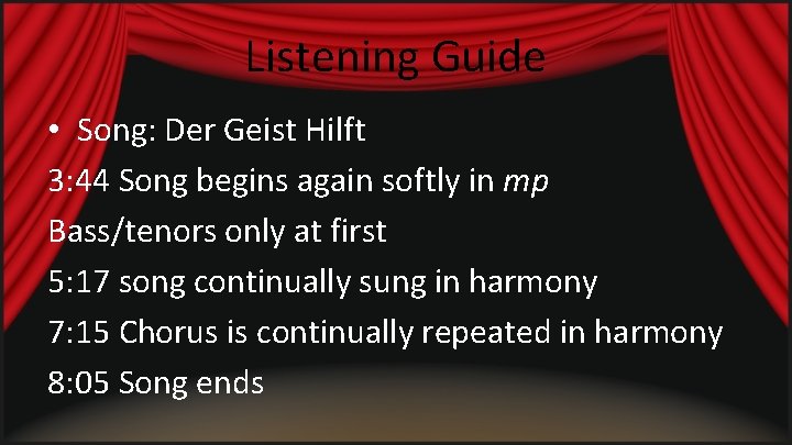 Listening Guide • Song: Der Geist Hilft 3: 44 Song begins again softly in