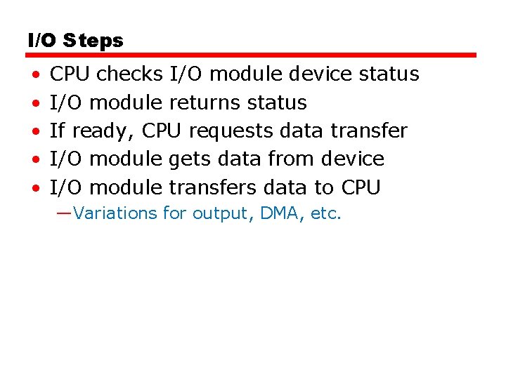 I/O Steps • • • CPU checks I/O module device status I/O module returns I/O Steps • • • CPU checks I/O module device status I/O module returns