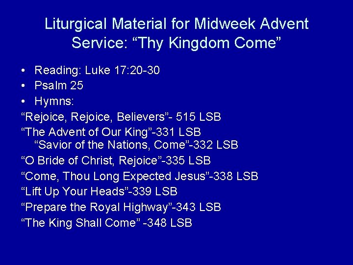 Liturgical Material for Midweek Advent Service: “Thy Kingdom Come” • Reading: Luke 17: 20