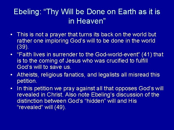 Ebeling: “Thy Will be Done on Earth as it is in Heaven” • This