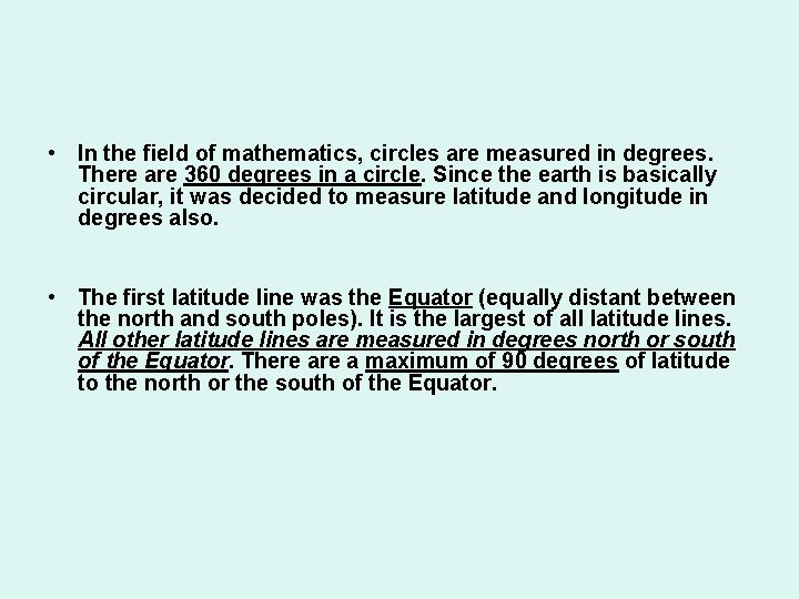  • In the field of mathematics, circles are measured in degrees. There are