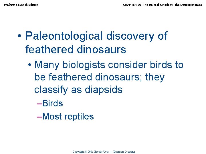 Biology, Seventh Edition CHAPTER 30 The Animal Kingdom: The Deuterostomes • Paleontological discovery of