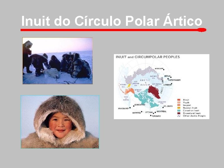 Inuit do Círculo Polar Ártico 