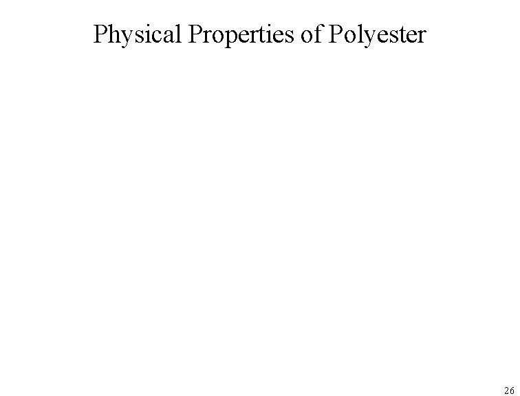 Physical Properties of Polyester 26 