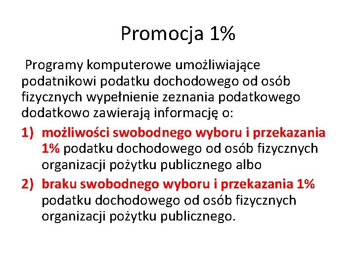 Promocja 1% Programy komputerowe umożliwiające podatnikowi podatku dochodowego od osób fizycznych wypełnienie zeznania podatkowego