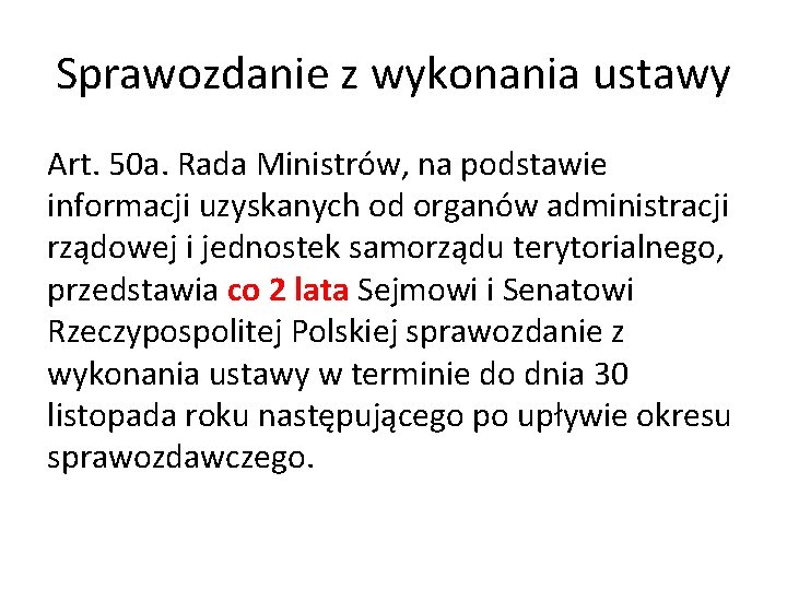 Sprawozdanie z wykonania ustawy Art. 50 a. Rada Ministrów, na podstawie informacji uzyskanych od