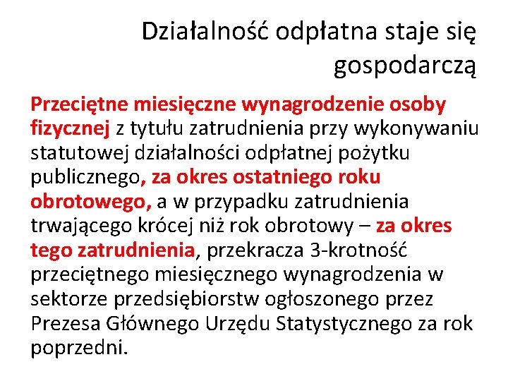 Działalność odpłatna staje się gospodarczą Przeciętne miesięczne wynagrodzenie osoby fizycznej z tytułu zatrudnienia przy