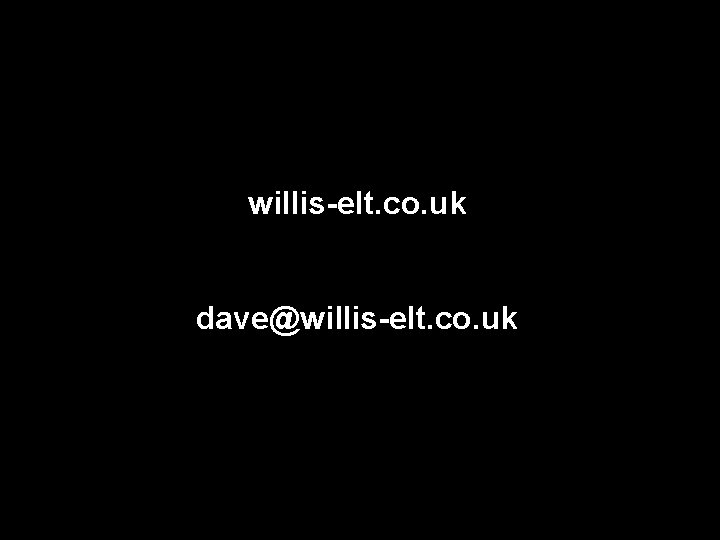 willis elt. co. uk dave@willis elt. co. uk 