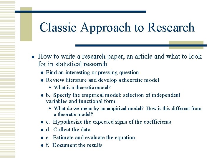 Classic Approach to Research n How to write a research paper, an article and