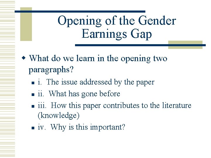 Opening of the Gender Earnings Gap w What do we learn in the opening