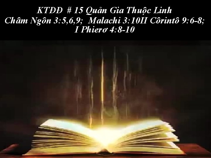  KTĐĐ # 15 Quản Gia Thuộc Linh Châm Ngôn 3: 5, 6, 9;