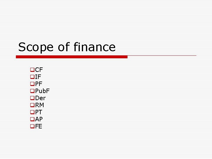 Scope of finance q. CF q. IF q. Pub. F q. Der q. RM